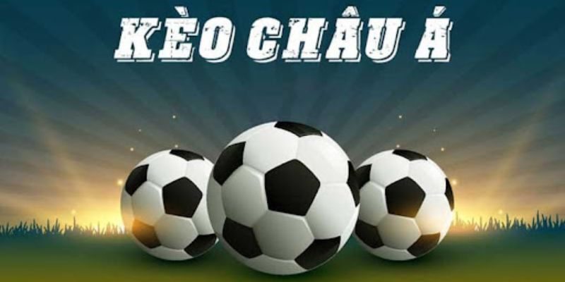 Tìm hiểu chung về kèo châu Á Lixi88 là gì?