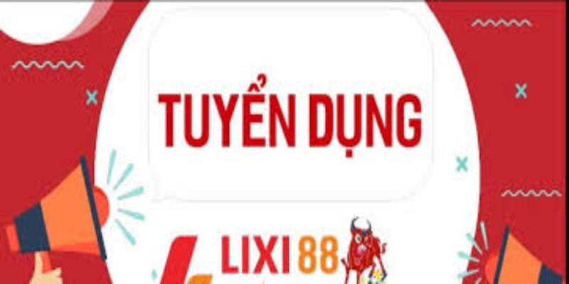 Tuyển dụng Lixi88